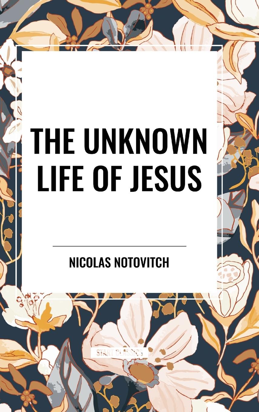 Vorderes Coverbild The Unknown Life of Jesus