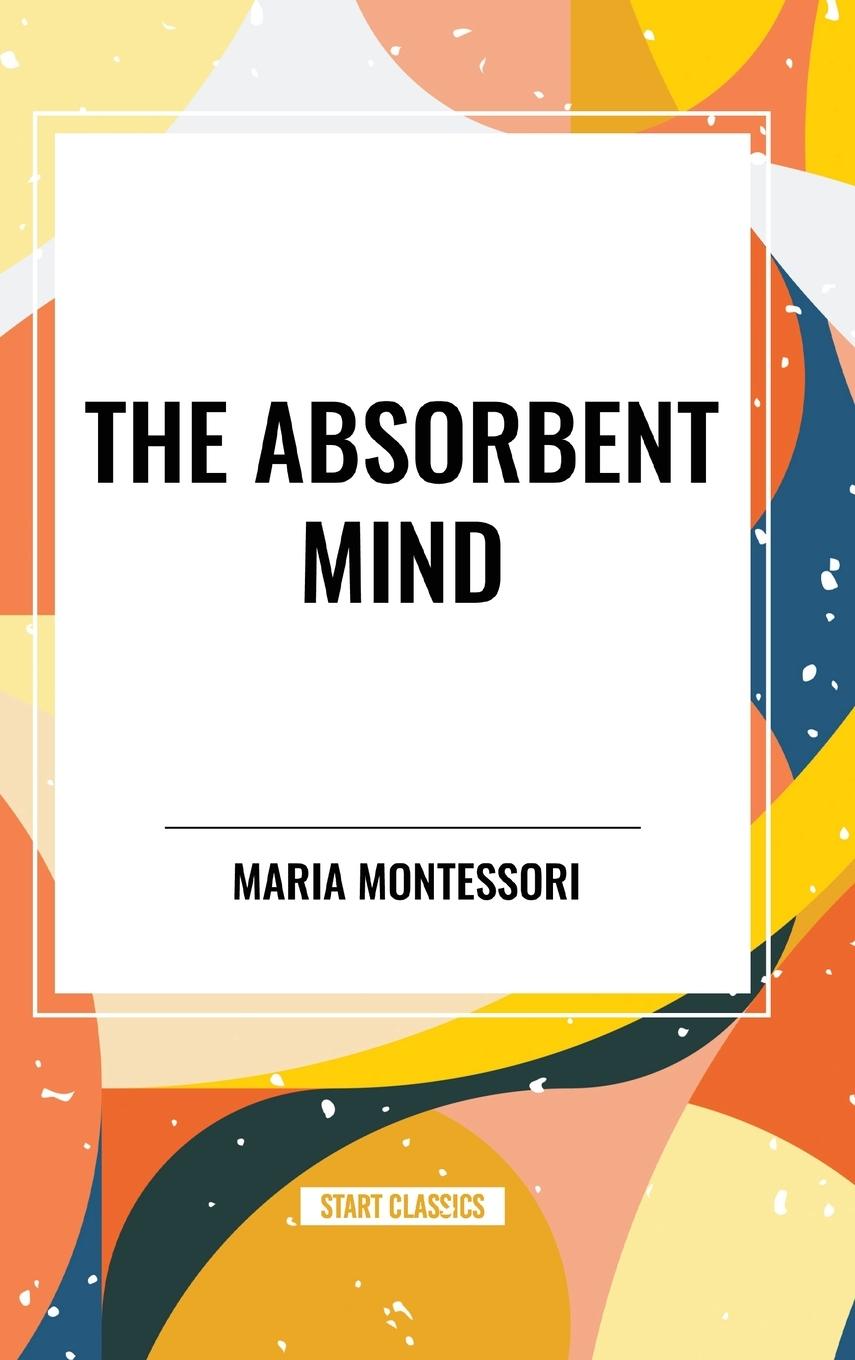 Vorderes Coverbild The Absorbent Mind