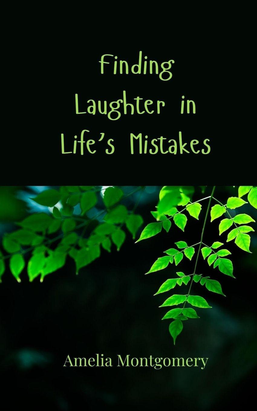 Vorderes Coverbild Finding Laughter in Life's Mistakes