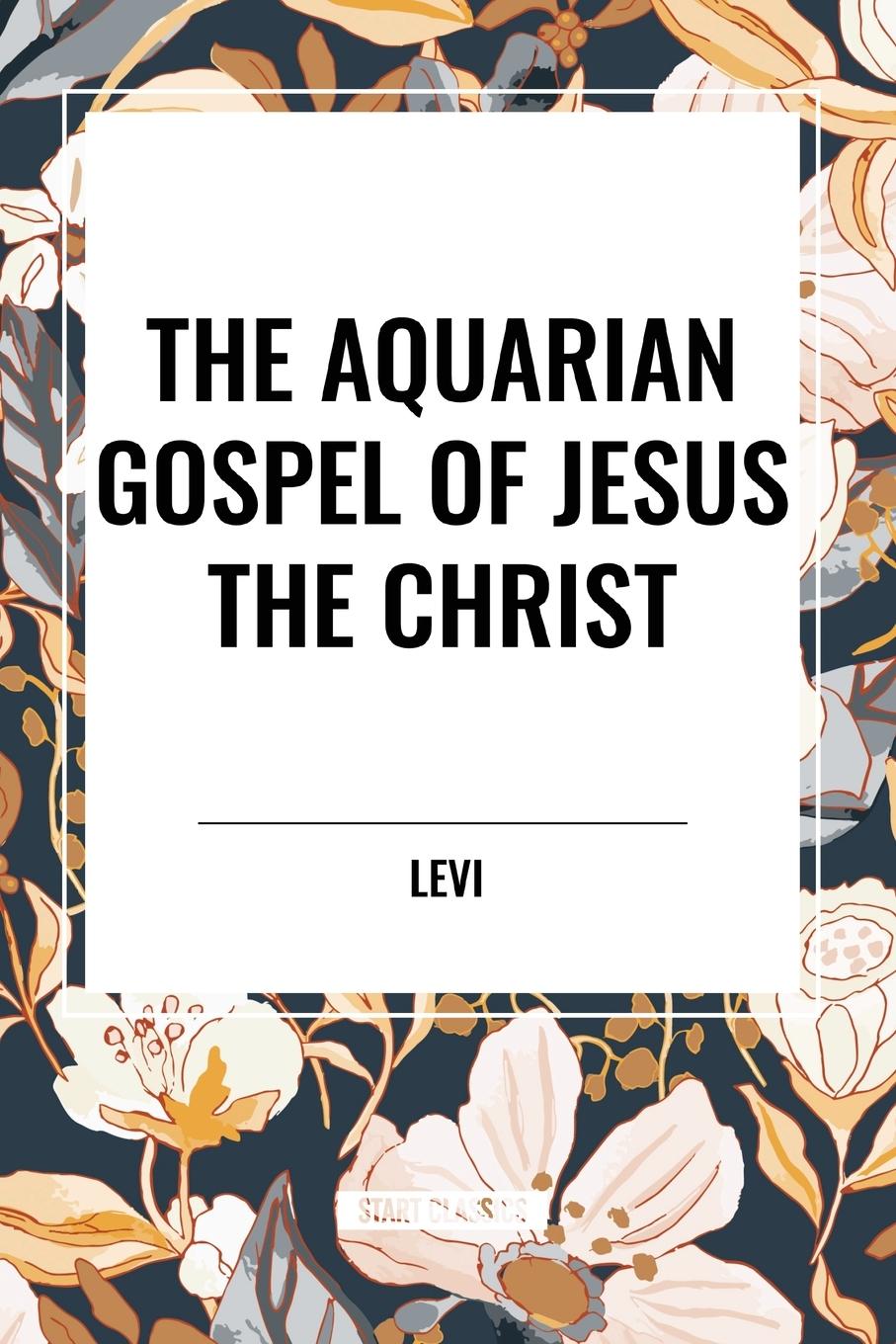 Vorderes Coverbild The Aquarian Gospel of Jesus the Christ