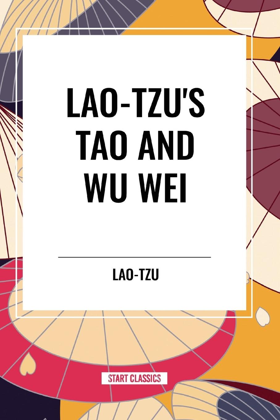 Vorderes Coverbild Lao-Tzu's Tao and Wu Wei