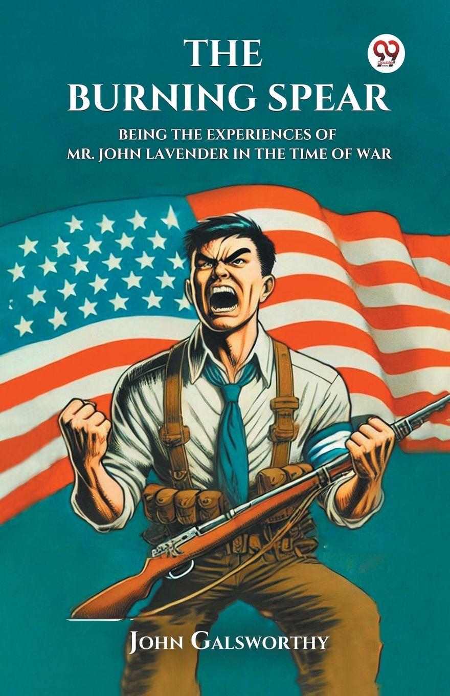 Vorderes Coverbild The Burning Spear Being the Experiences of Mr. John Lavender in the Time of War