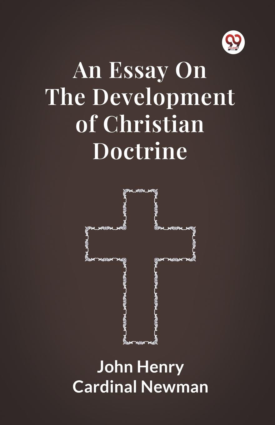 Vorderes Coverbild An Essay On The Development Of Christian Doctrine
