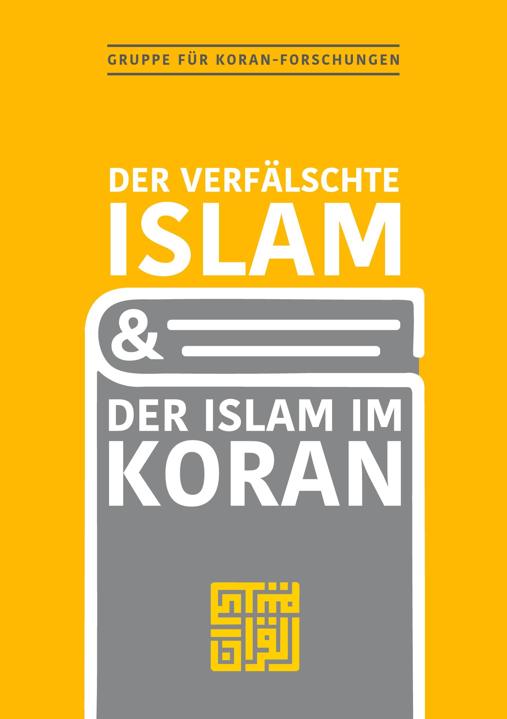 Vorderes Coverbild Der verfälschte Islam und der Islam im Koran