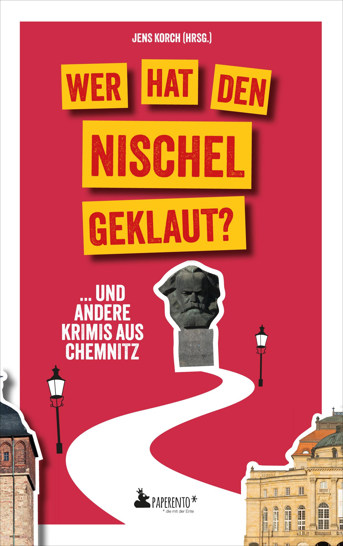 Vorderes Coverbild Wer hat den Nischel geklaut? ... und andere Krimis aus Chemnitz