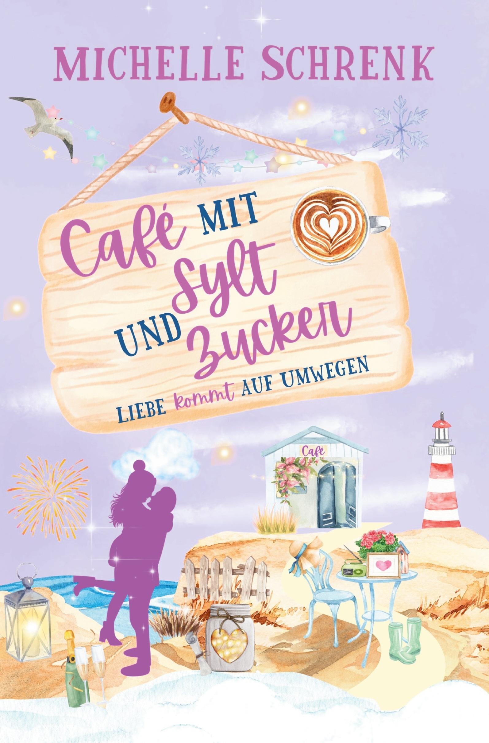 Vorderes Coverbild Café mit Sylt und Zucker: Liebe kommt auf Umwegen