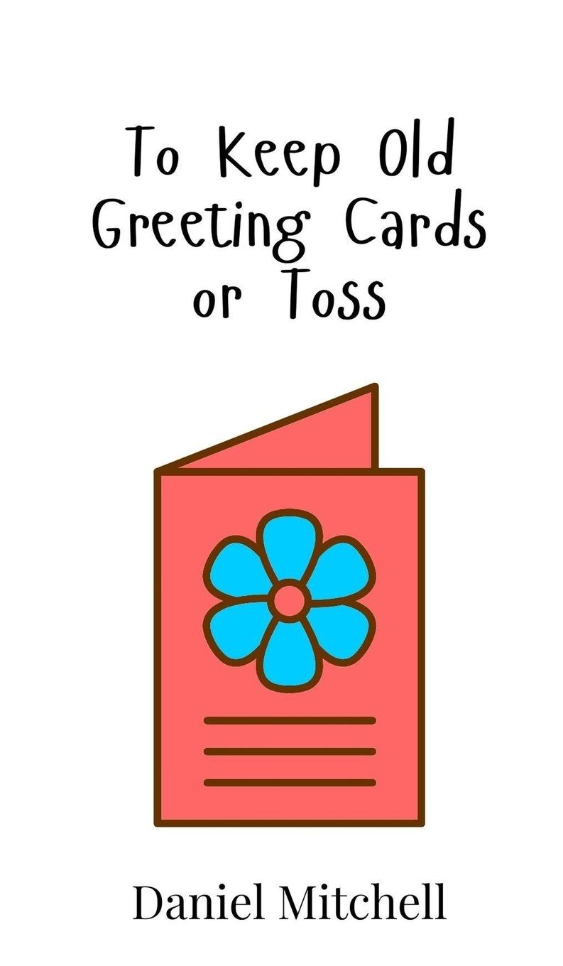 Vorderes Coverbild To Keep Old Greeting Cards or Toss