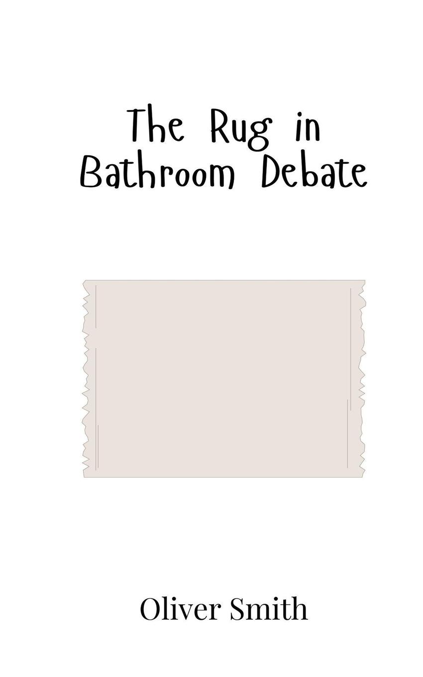 Vorderes Coverbild The Rug in Bathroom Debate