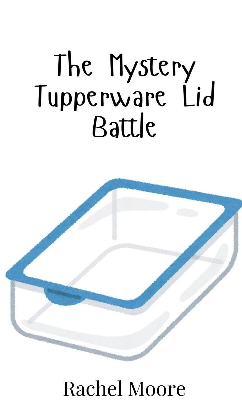 Vorderes Coverbild The Mystery Tupperware Lid Battle