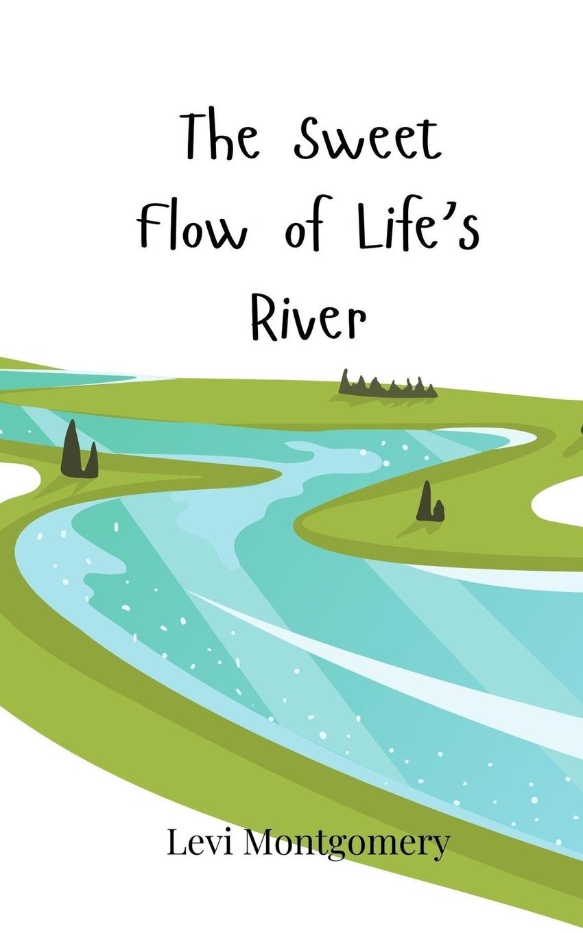 Vorderes Coverbild The Sweet Flow of Life's River
