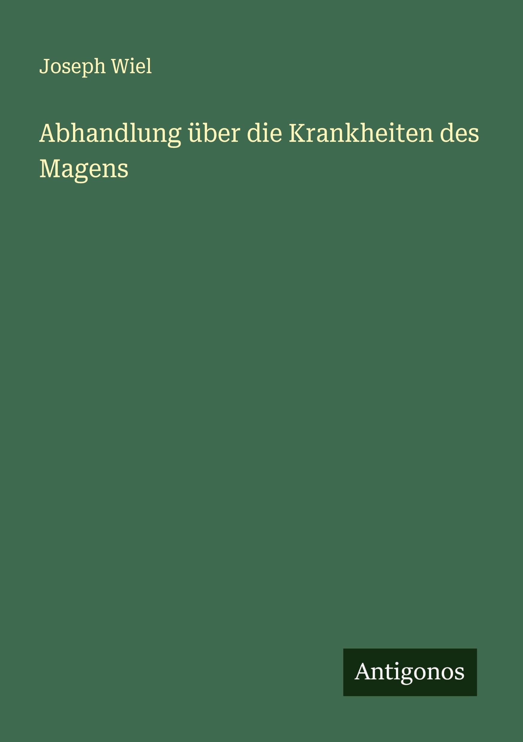 Vorderes Coverbild Abhandlung über die Krankheiten des Magens