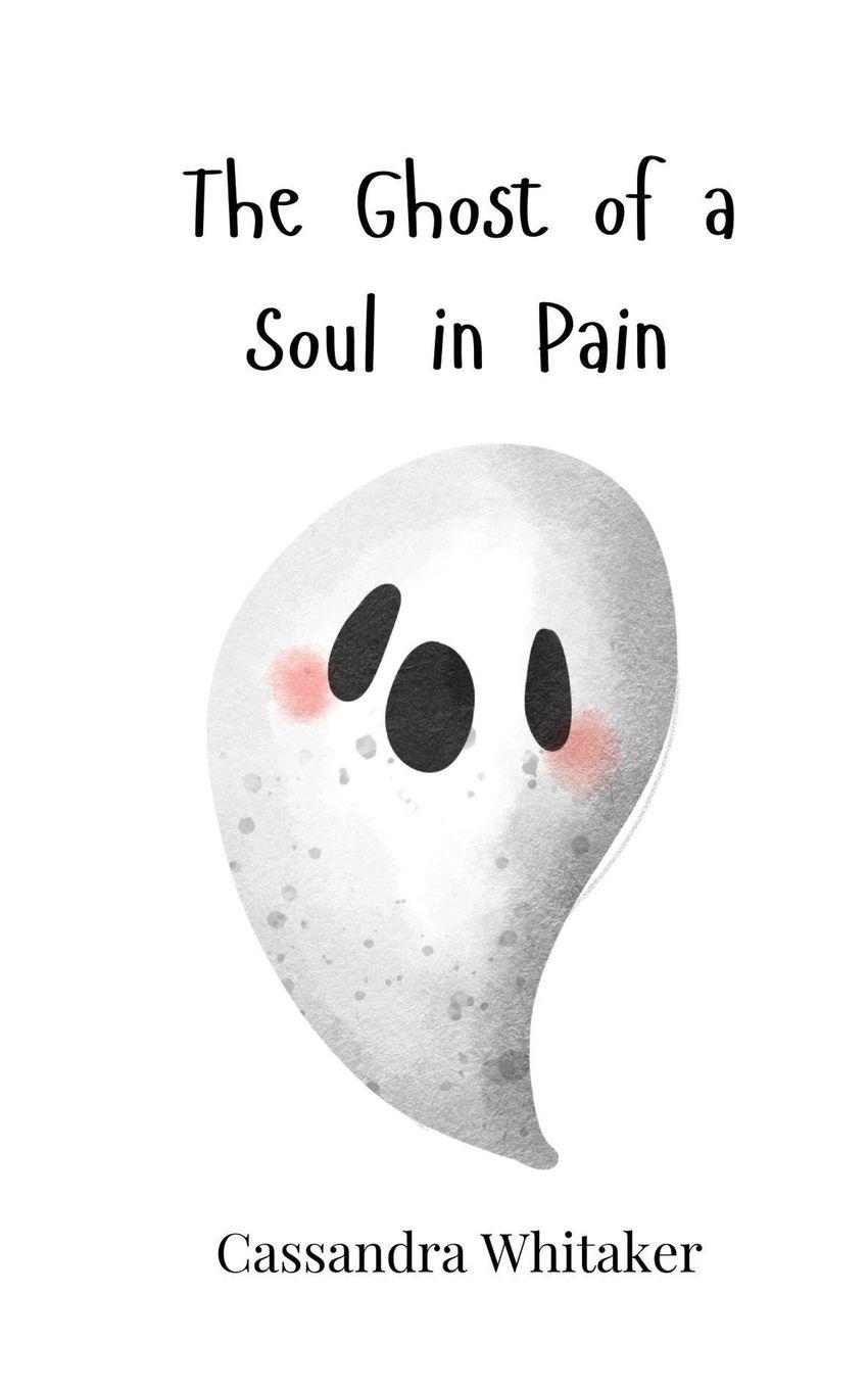 Vorderes Coverbild The Ghost of a Soul in Pain
