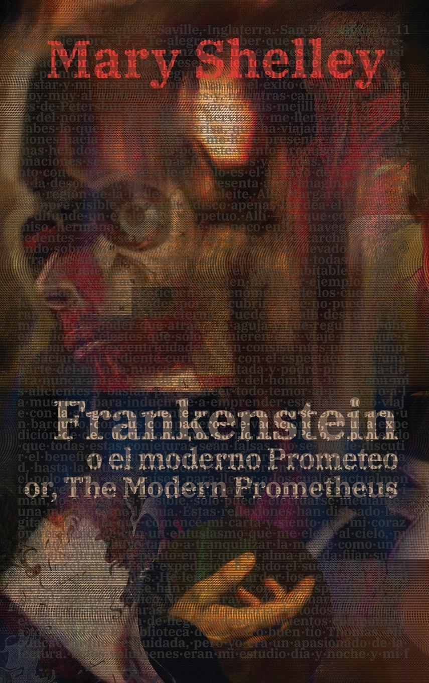 Vorderes Coverbild Frankenstein, o el moderno Prometeo - Frankenstein; Or, The Modern Prometheus