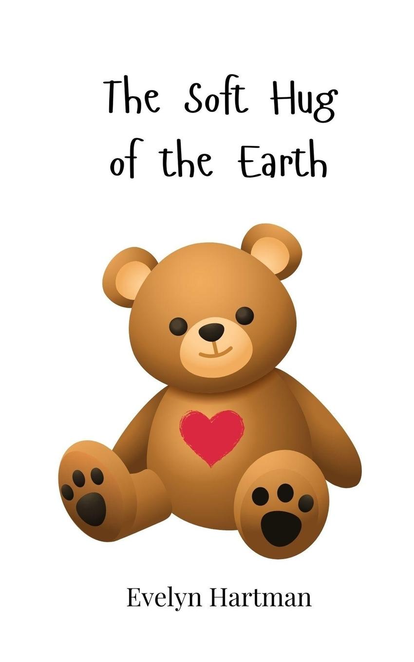 Vorderes Coverbild The Soft Hug of the Earth