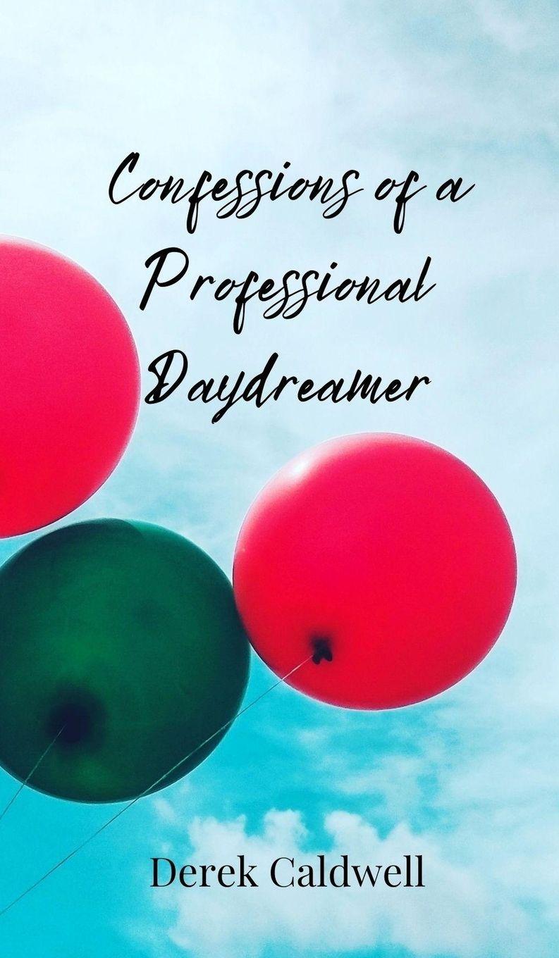 Vorderes Coverbild Confessions of a Professional Daydreamer
