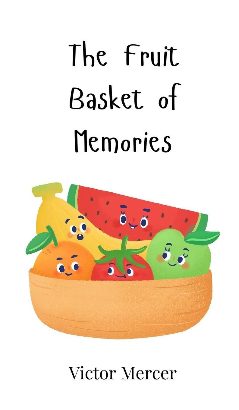 Vorderes Coverbild The Fruit Basket of Memories