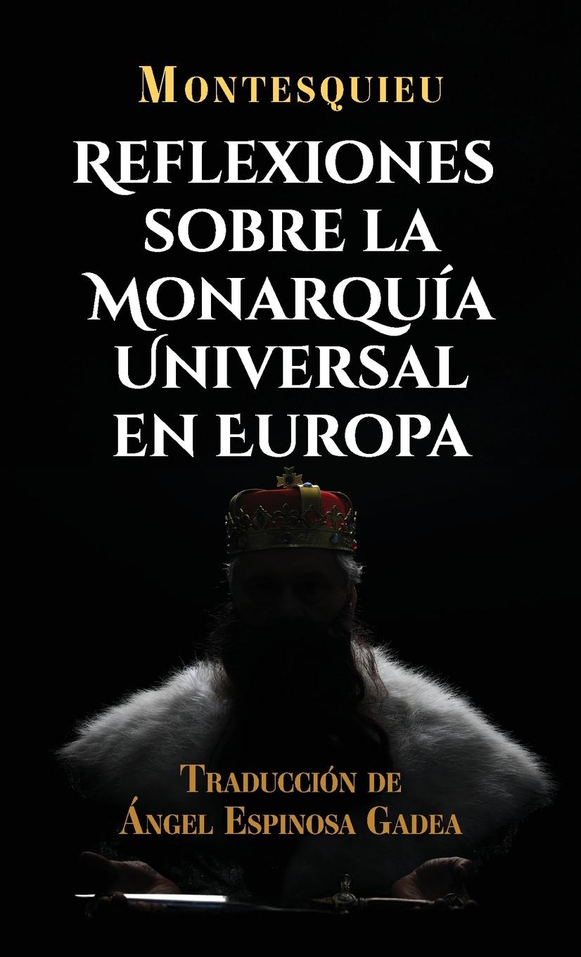 Vorderes Coverbild Reflexiones sobre la monarquía universal en Europa