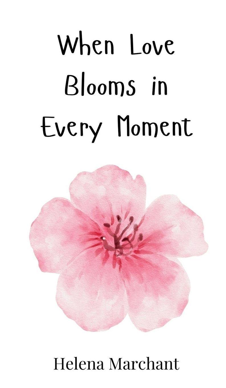 Vorderes Coverbild When Love Blooms in Every Moment