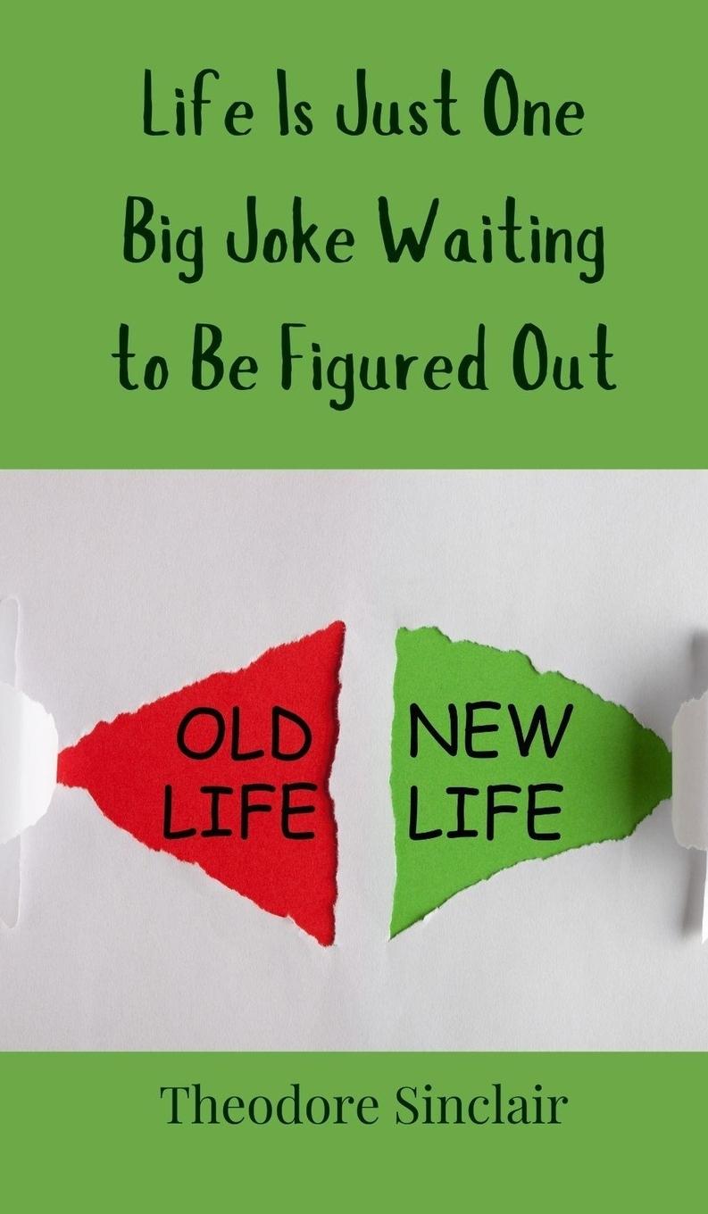 Vorderes Coverbild Life Is Just One Big Joke Waiting to Be Figured Out