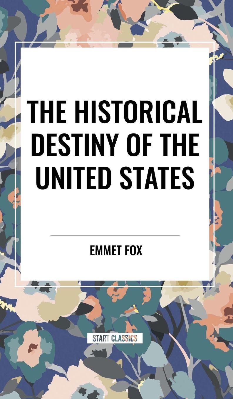 Vorderes Coverbild The Historical Destiny of the United States