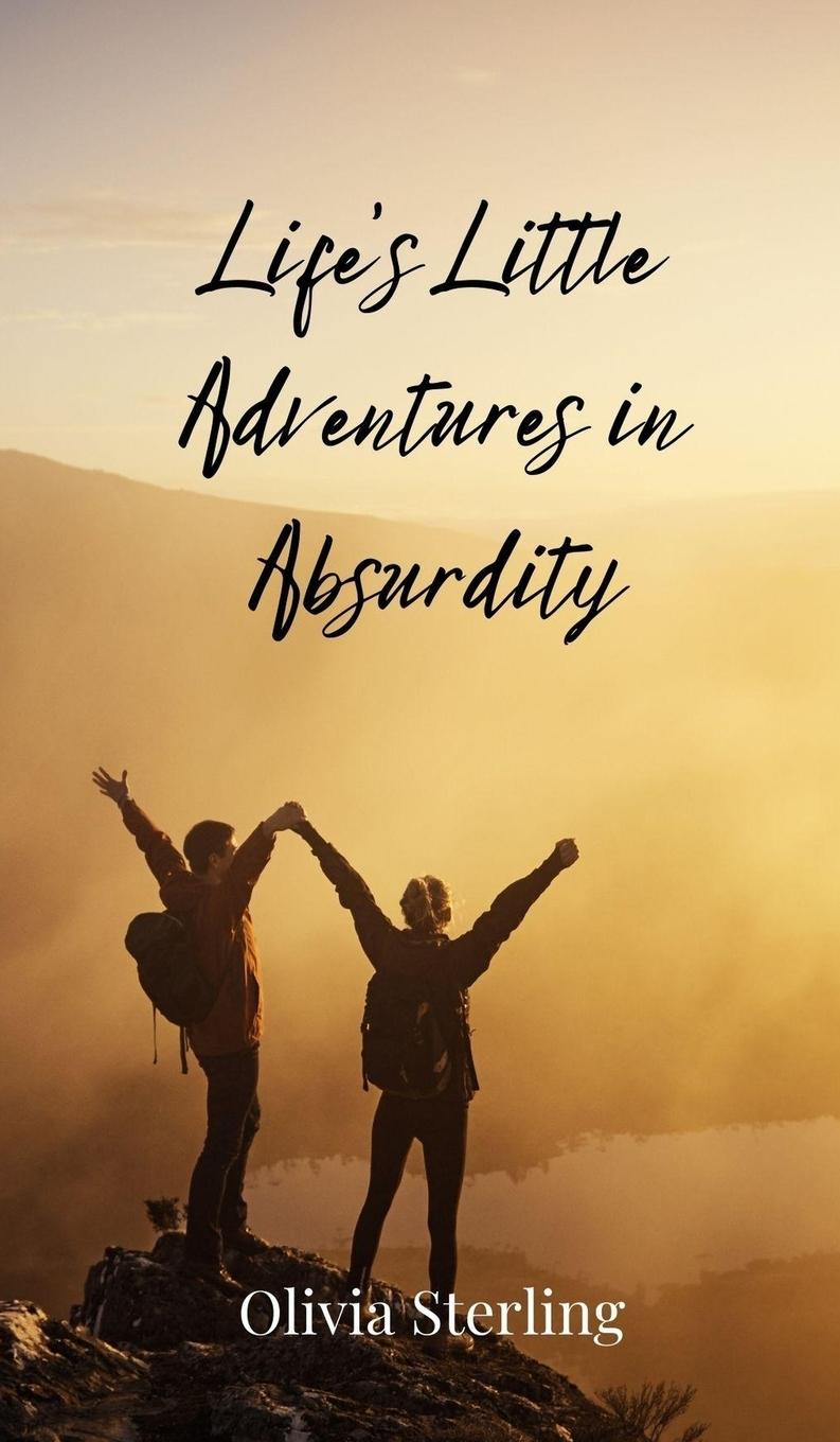 Vorderes Coverbild Life's Little Adventures in Absurdity