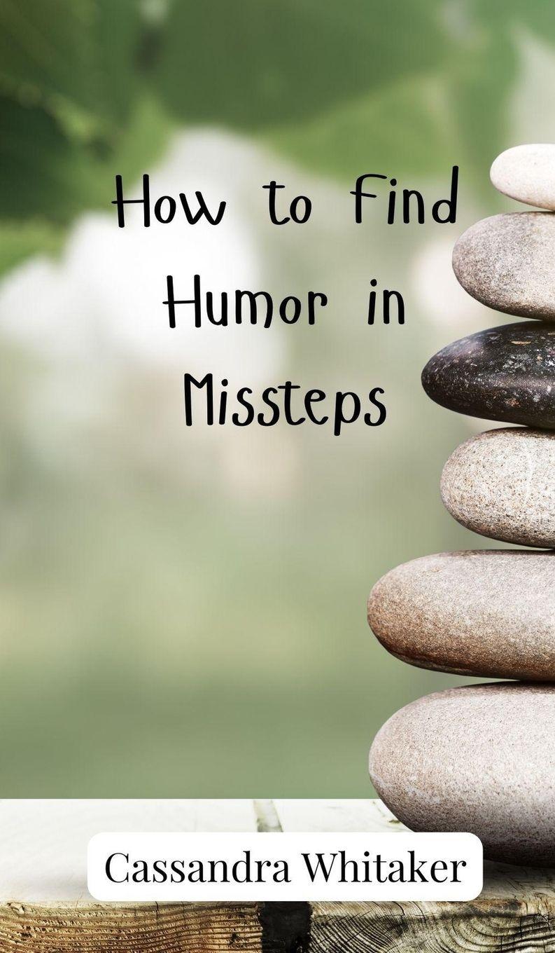 Vorderes Coverbild How to Find Humor in Missteps