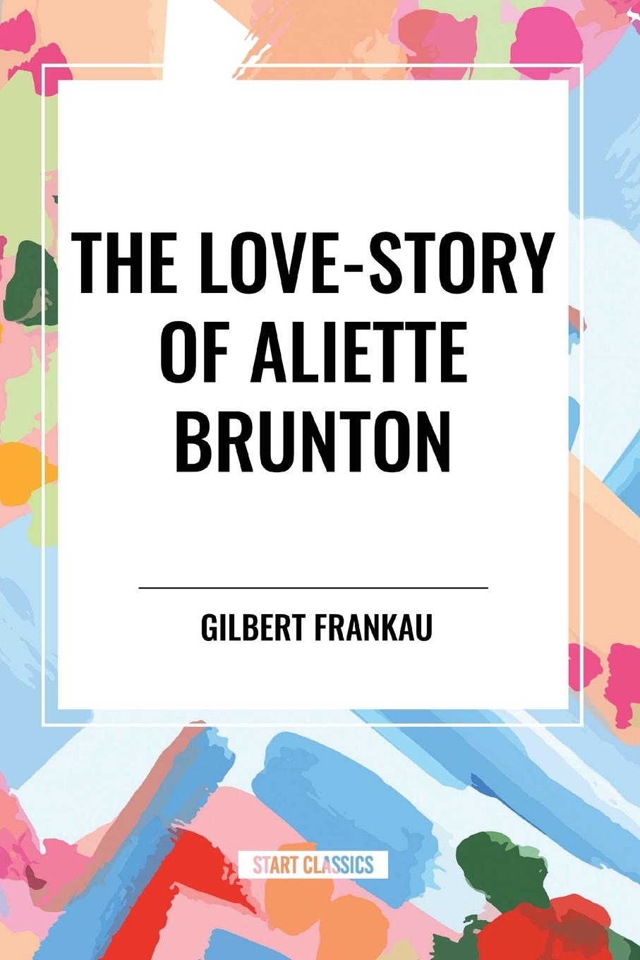 Vorderes Coverbild The Love-Story of Aliette Brunton