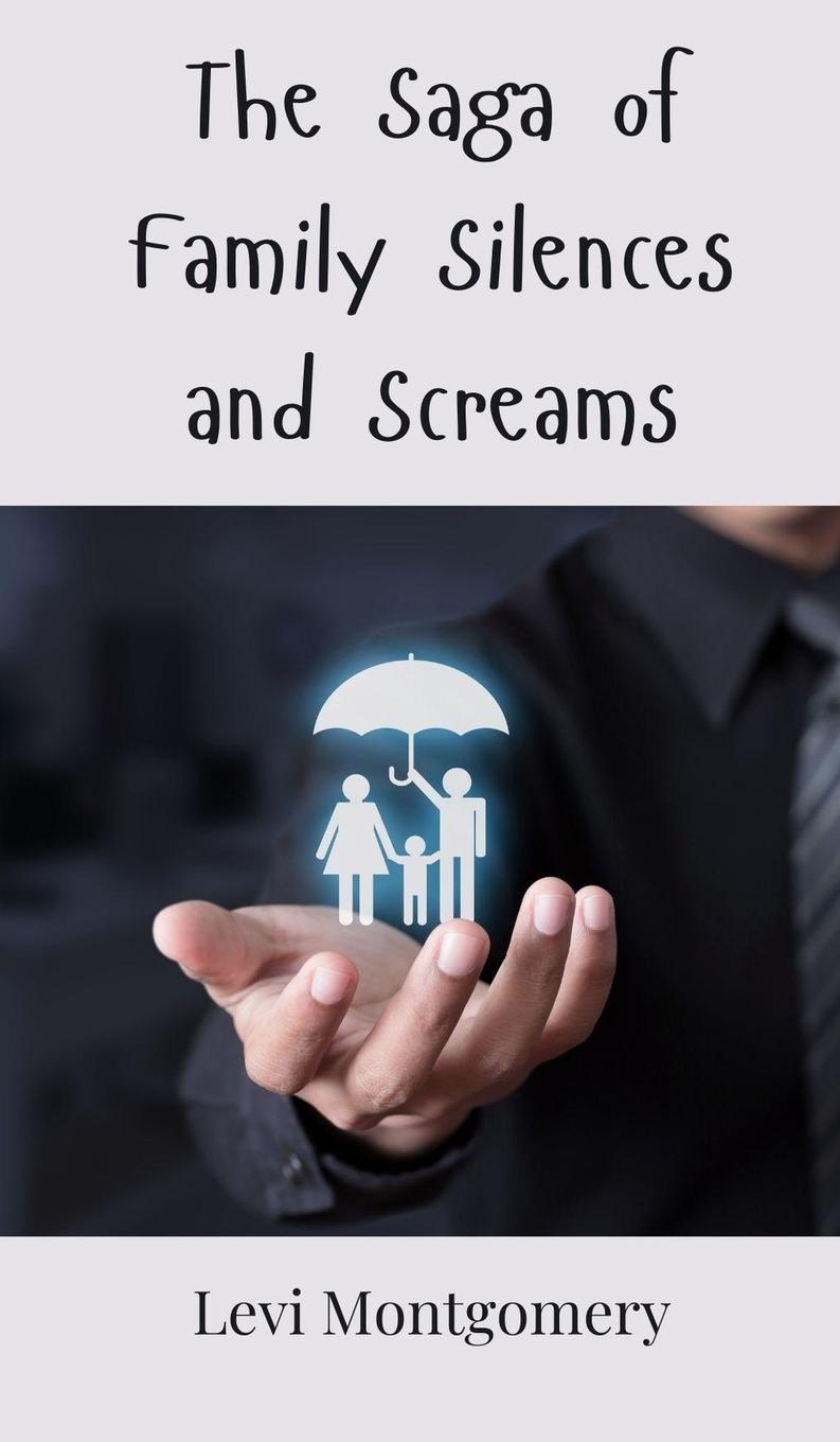 Vorderes Coverbild The Saga of Family Silences and Screams