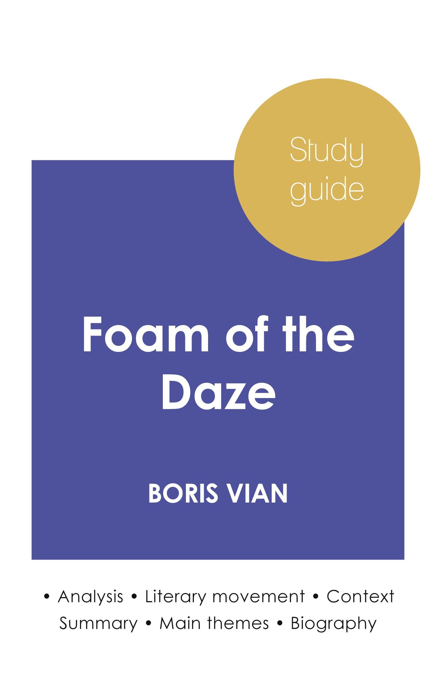 Vorderes Coverbild Study guide Foam of the Daze by Boris Vian (in-depth literary analysis and complete summary)