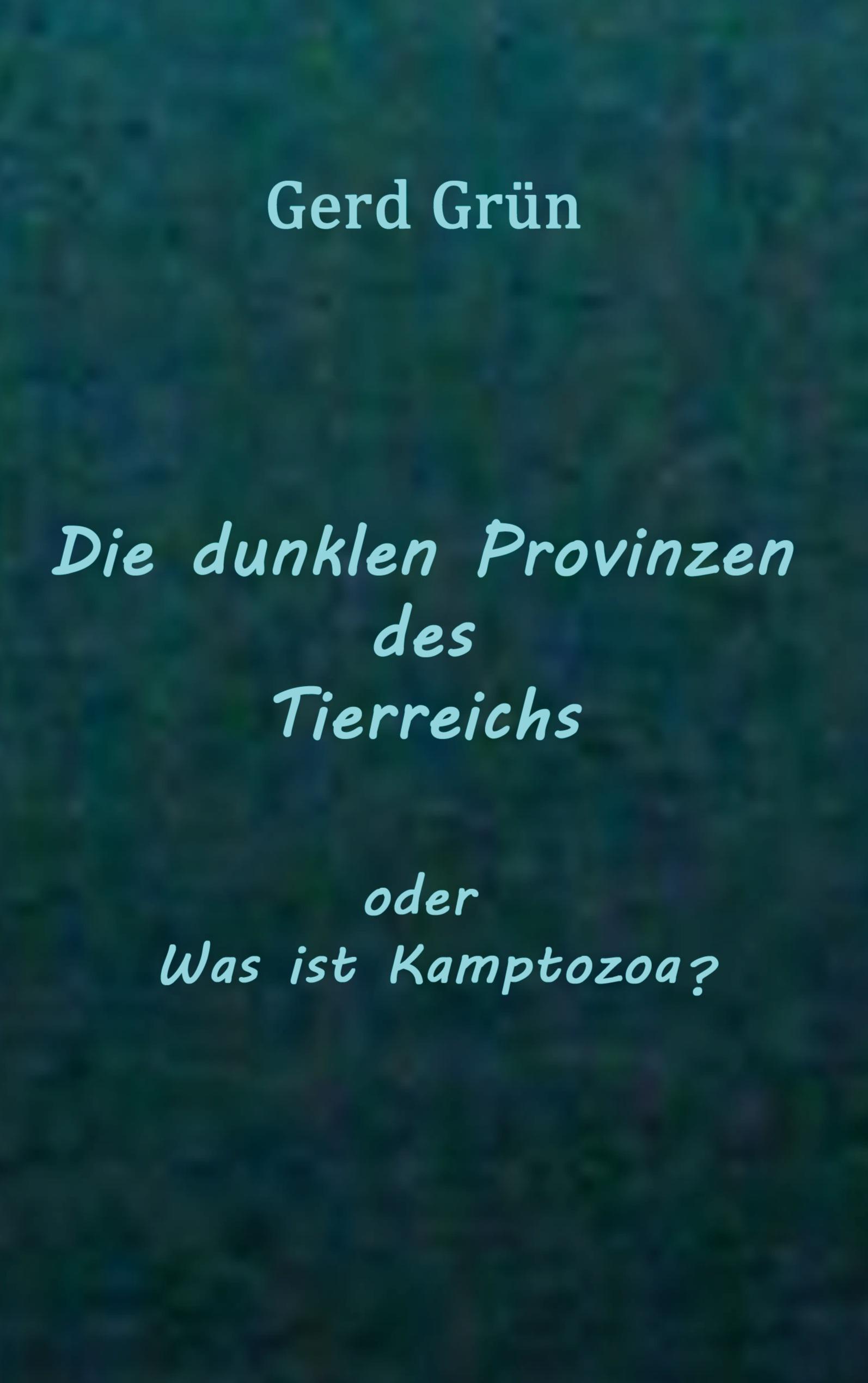 Vorderes Coverbild Die dunklen Provinzen des Tierreichs