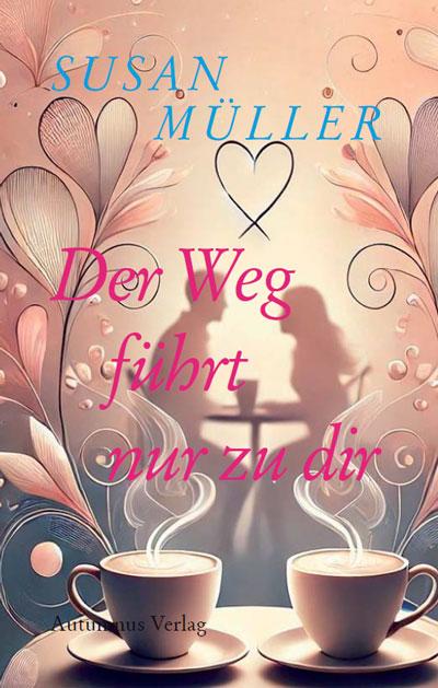 Vorderes Coverbild Der Weg führt nur zu dir