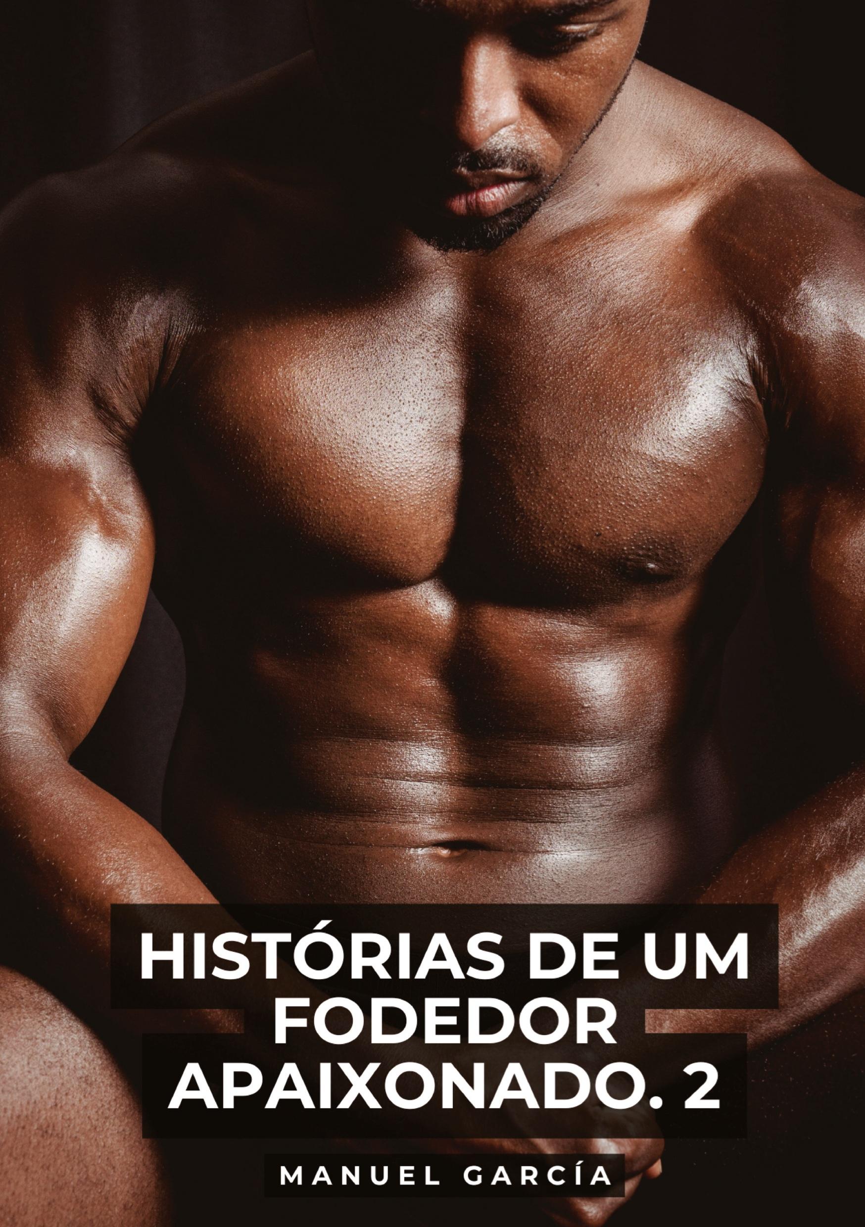 Vorderes Coverbild Histórias de um Fodedor Apaixonado. 2