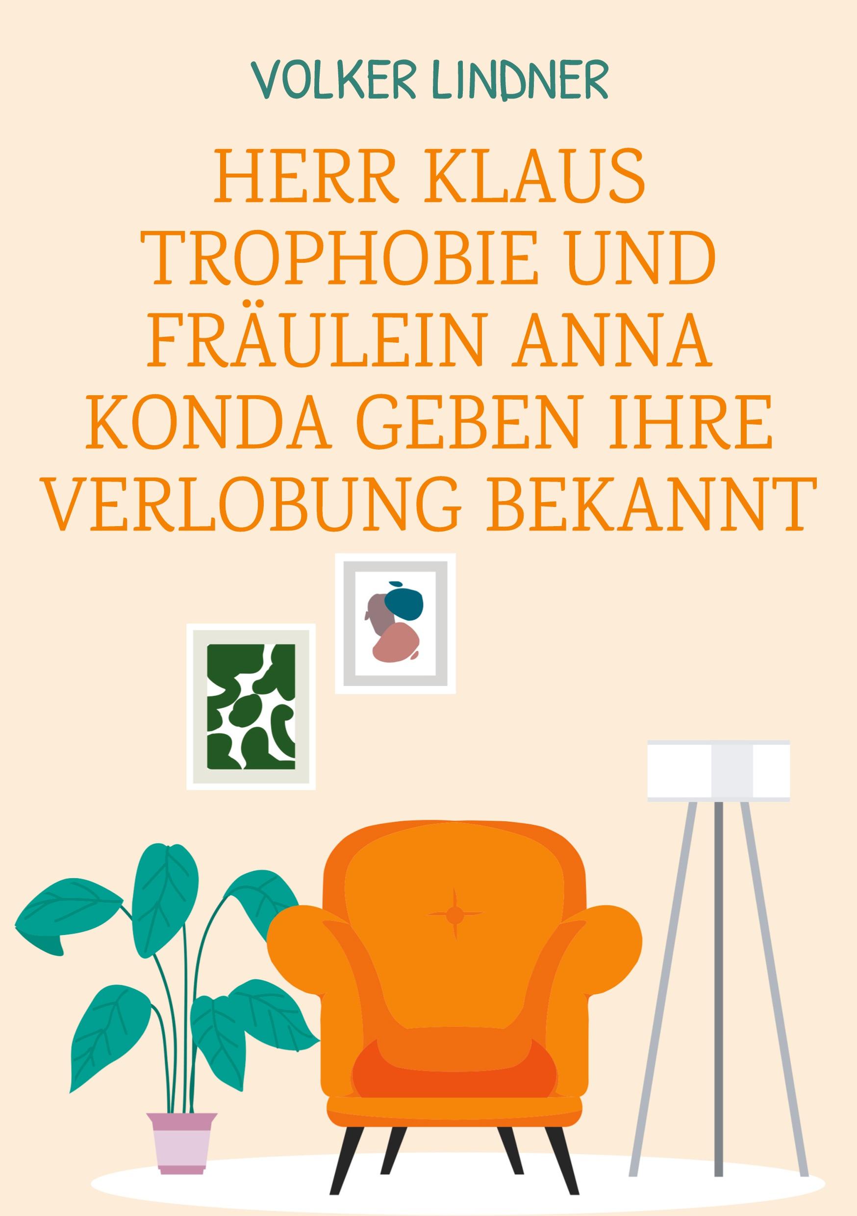 Vorderes Coverbild Herr Klaus Trophobie und Fräulein Anna Konda geben ihre Verlobung bekannt
