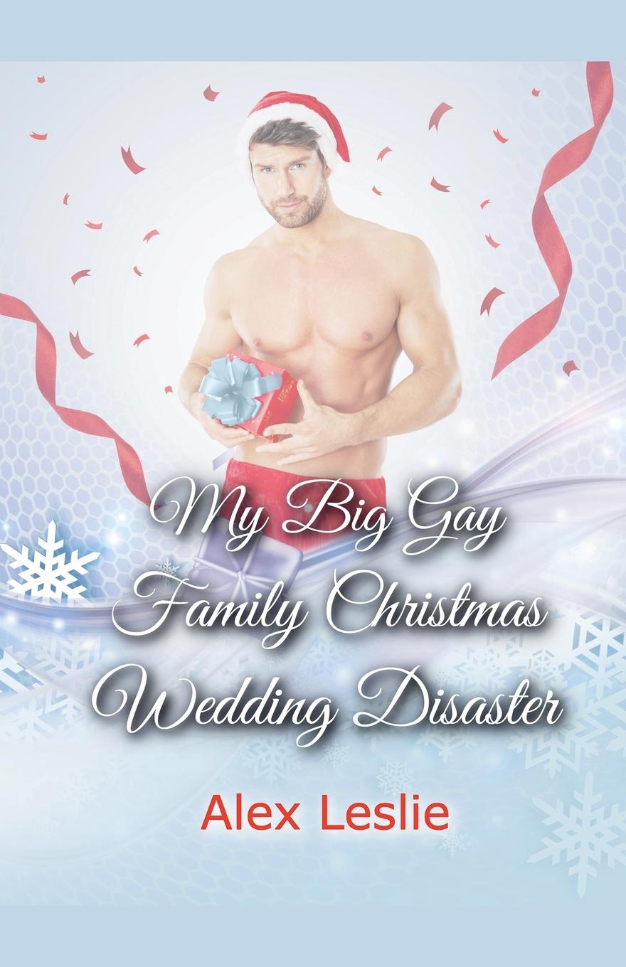Vorderes Coverbild My Big Gay Family Christmas Wedding Disaster