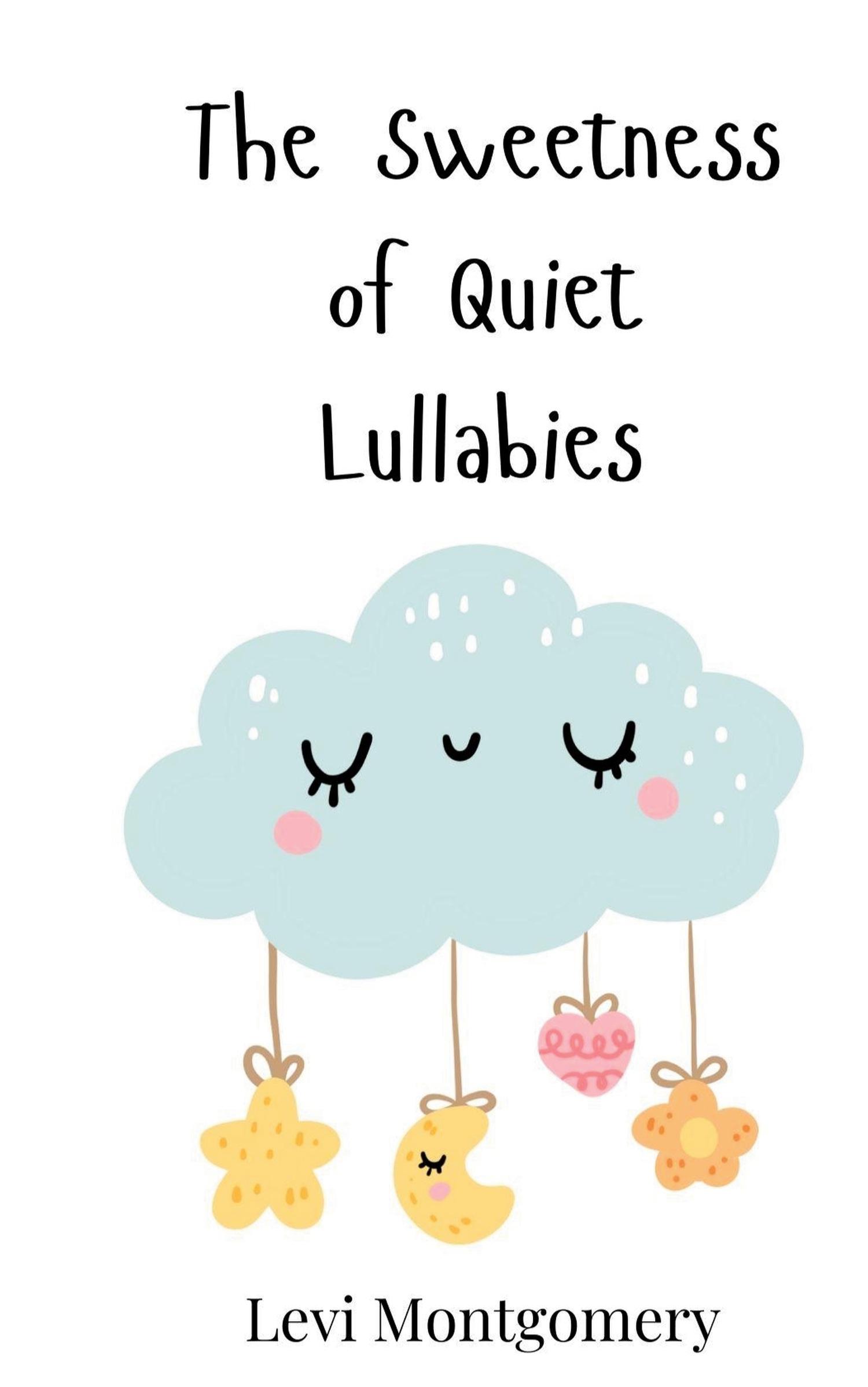 Vorderes Coverbild The Sweetness of Quiet Lullabies