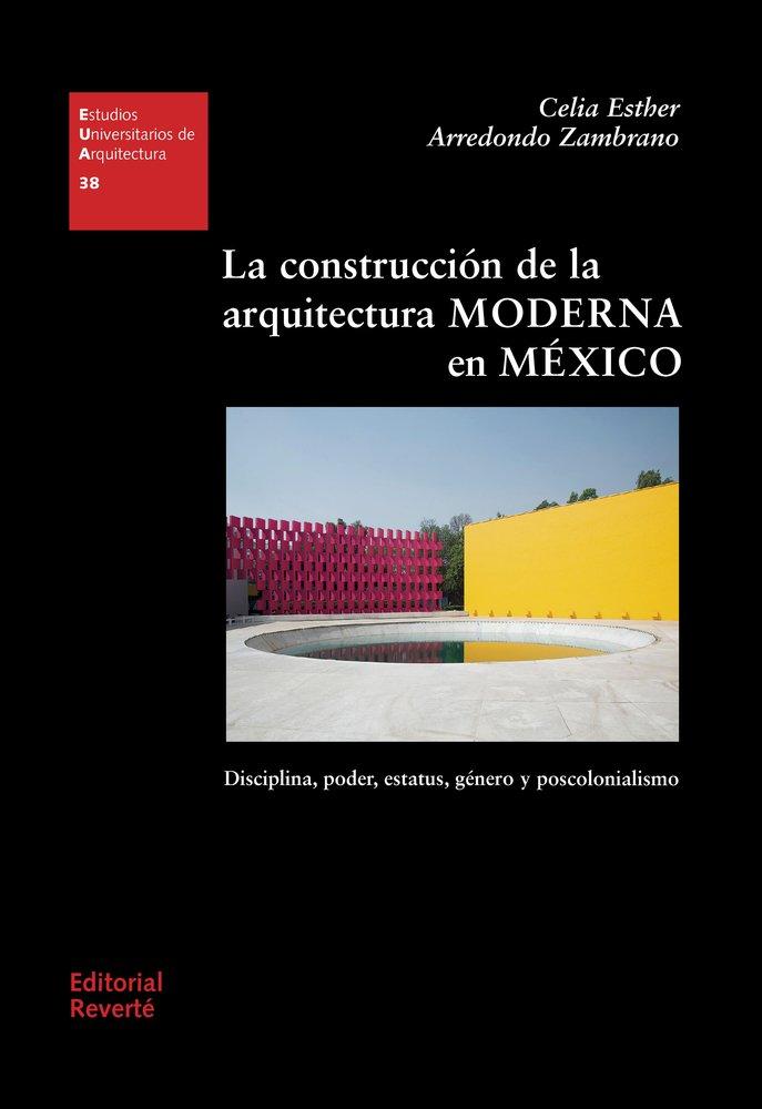 Vorderes Coverbild La construcción de la arquitectura moderna en México