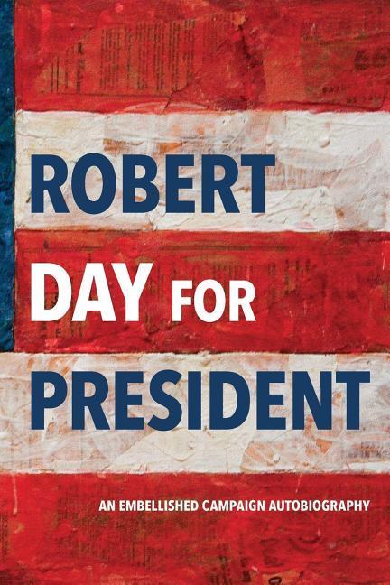 Vorderes Coverbild Robert Day for President