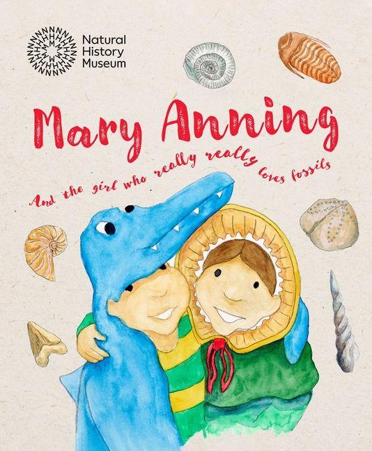 Vorderes Coverbild Mary Anning and the Girl Who Really Really Loves Fossils