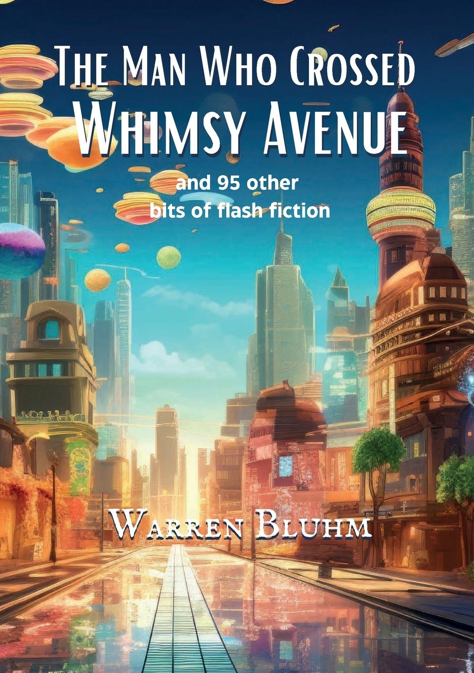 Vorderes Coverbild The Man Who Crossed Whimsy Avenue