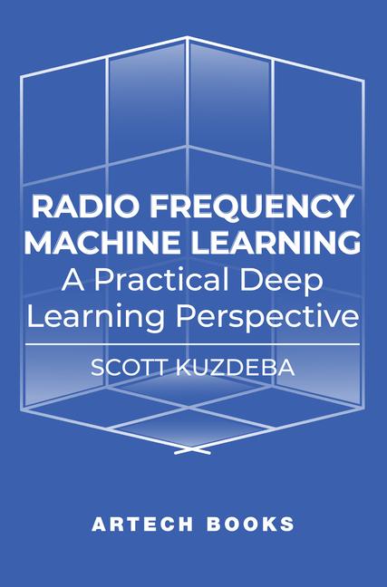 Vorderes Coverbild Radio Frequency Machine Learning: A Practical Deep Learning Perspective