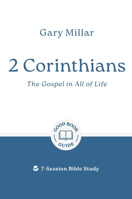 Vorderes Coverbild 2 Corinthians: The Gospel in All of Life