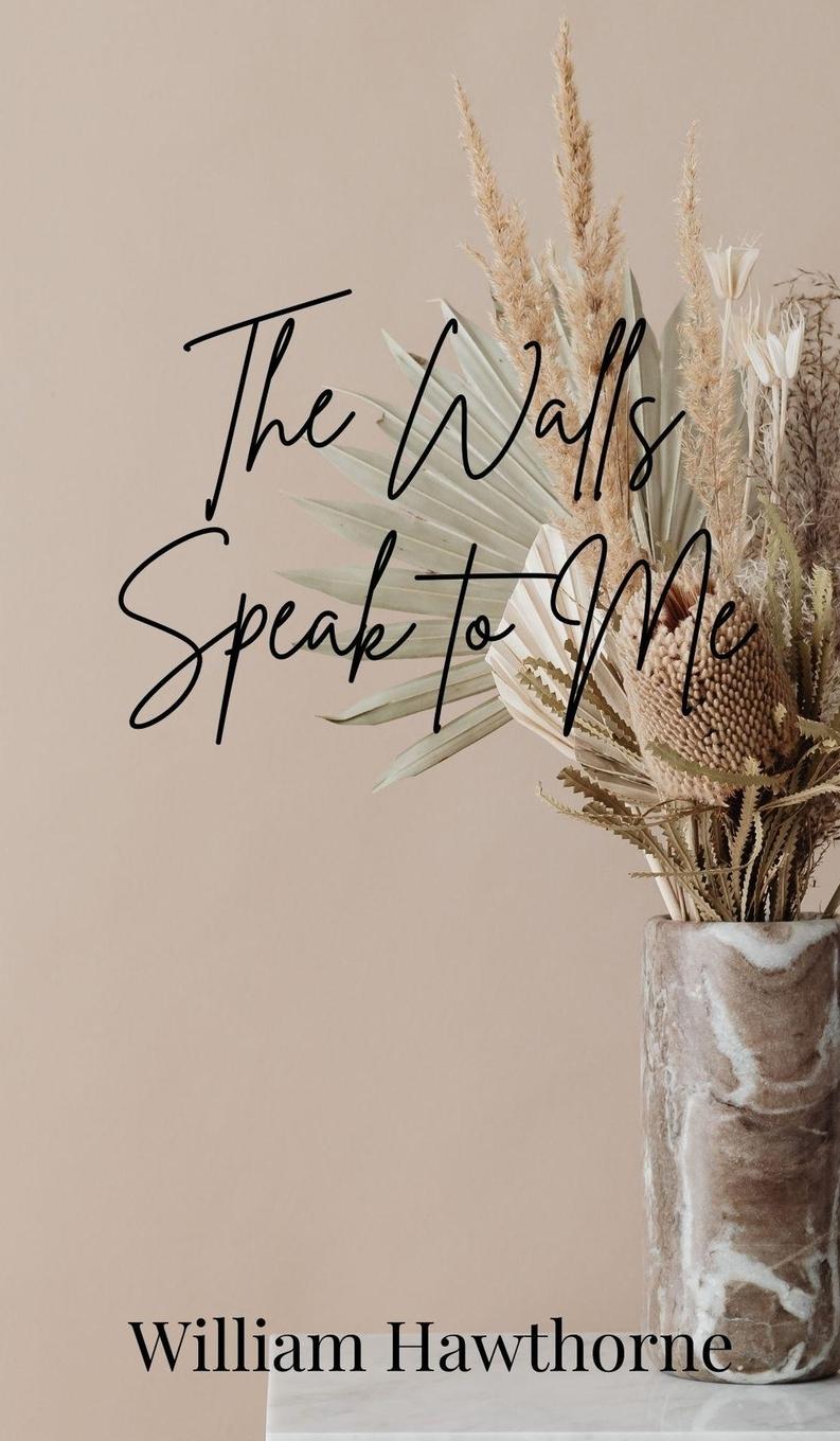 Vorderes Coverbild The Walls Speak to Me