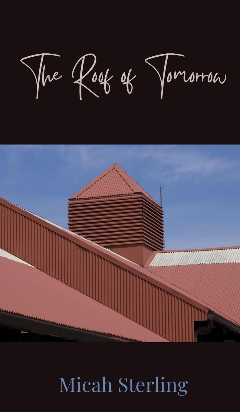 Vorderes Coverbild The Roof of Tomorrow