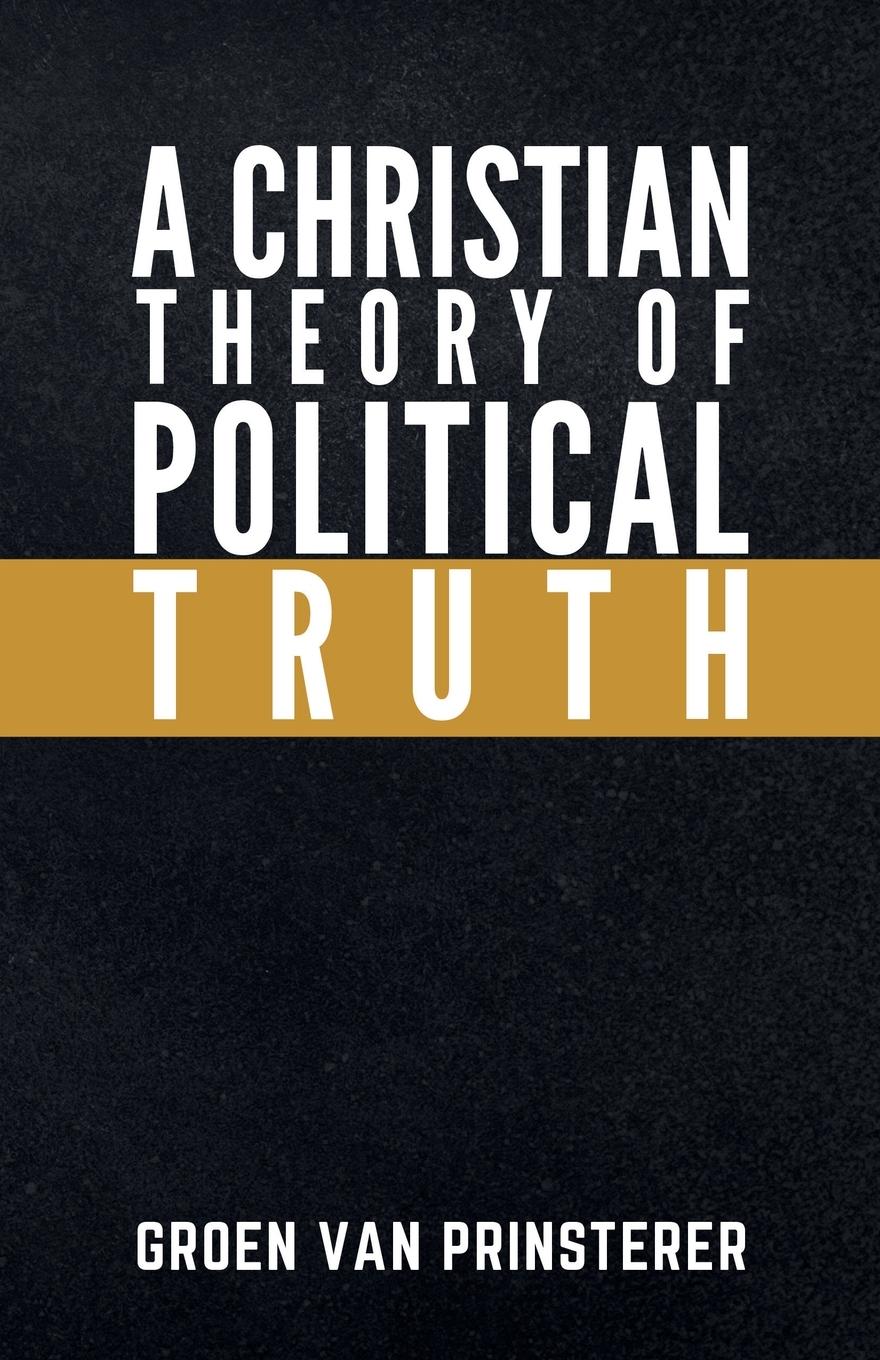 Vorderes Coverbild A Christian Theory of Political Truth