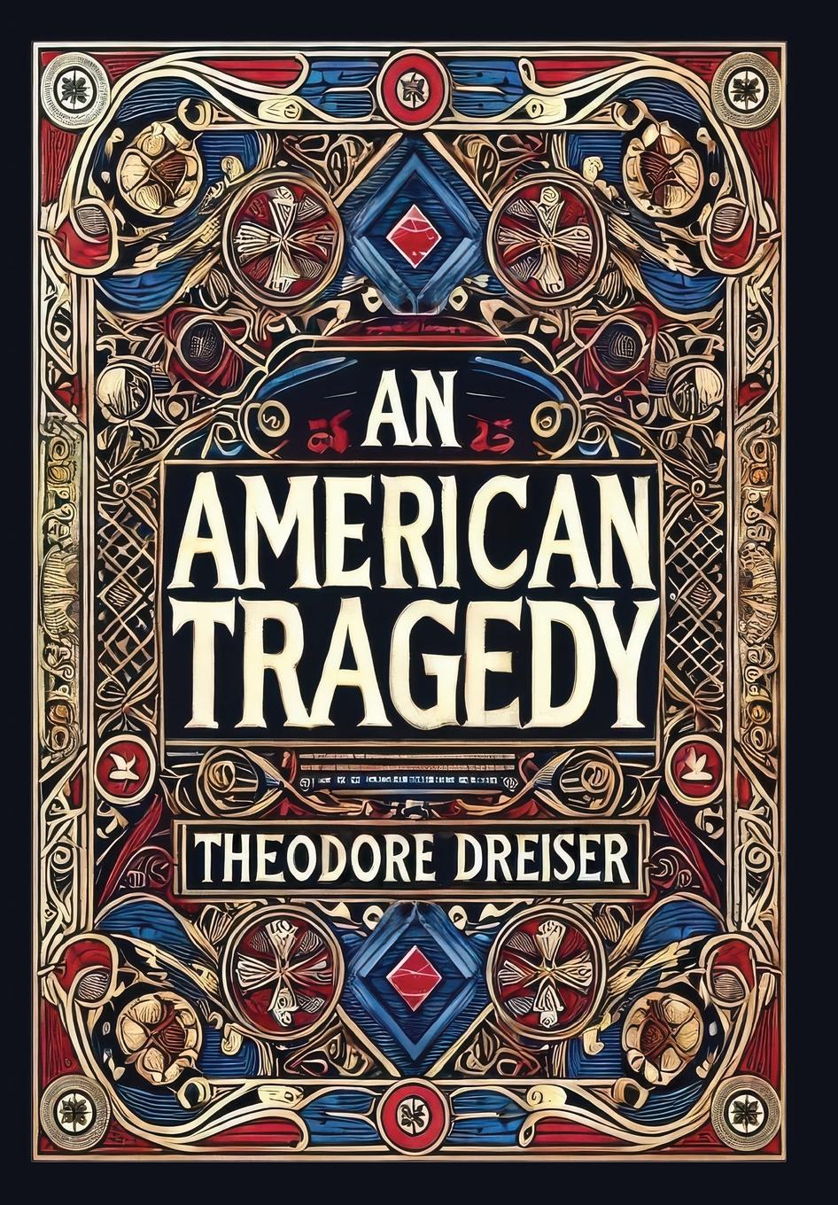 Vorderes Coverbild An American Tragedy (Collector's Edition) (Laminated Hardback with Jacket)