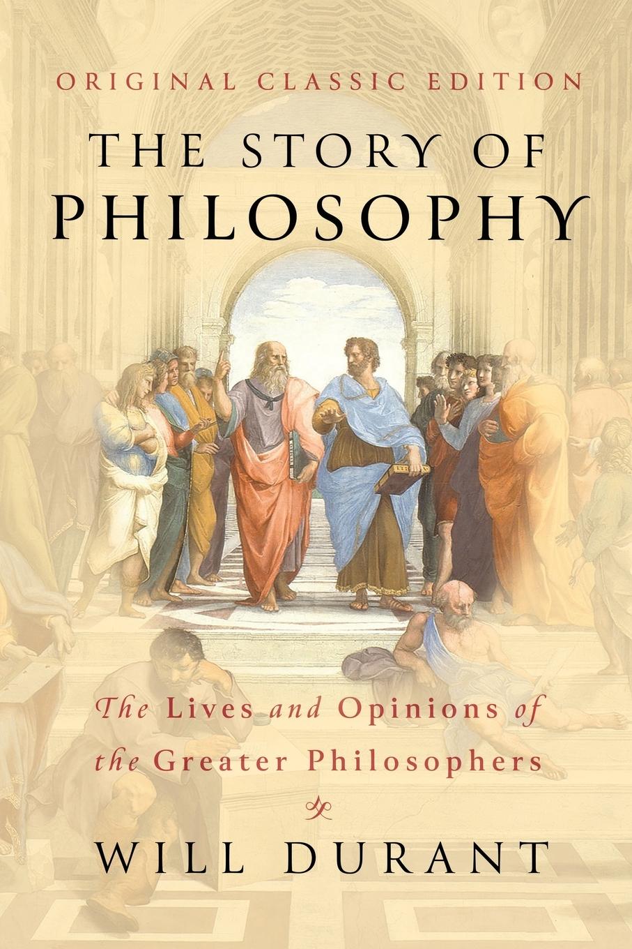 Vorderes Coverbild The Story of Philosophy (Original Classic Edition)
