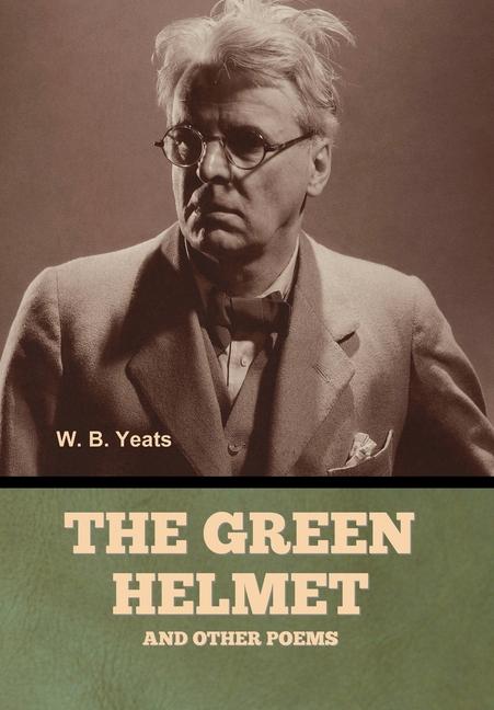 Vorderes Coverbild The Green Helmet and Other Poems