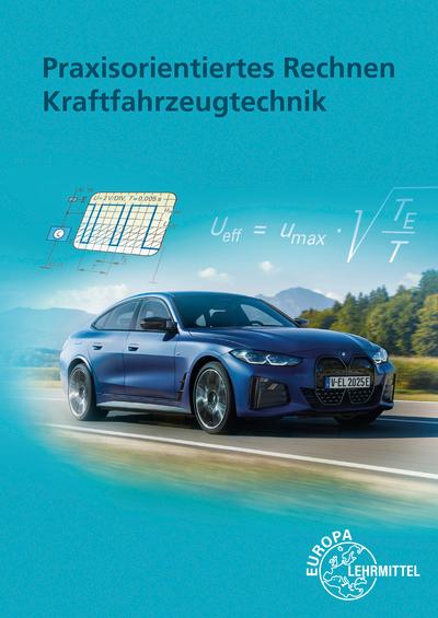 Vorderes Coverbild Praxisorientiertes Rechnen Kraftfahrzeugtechnik