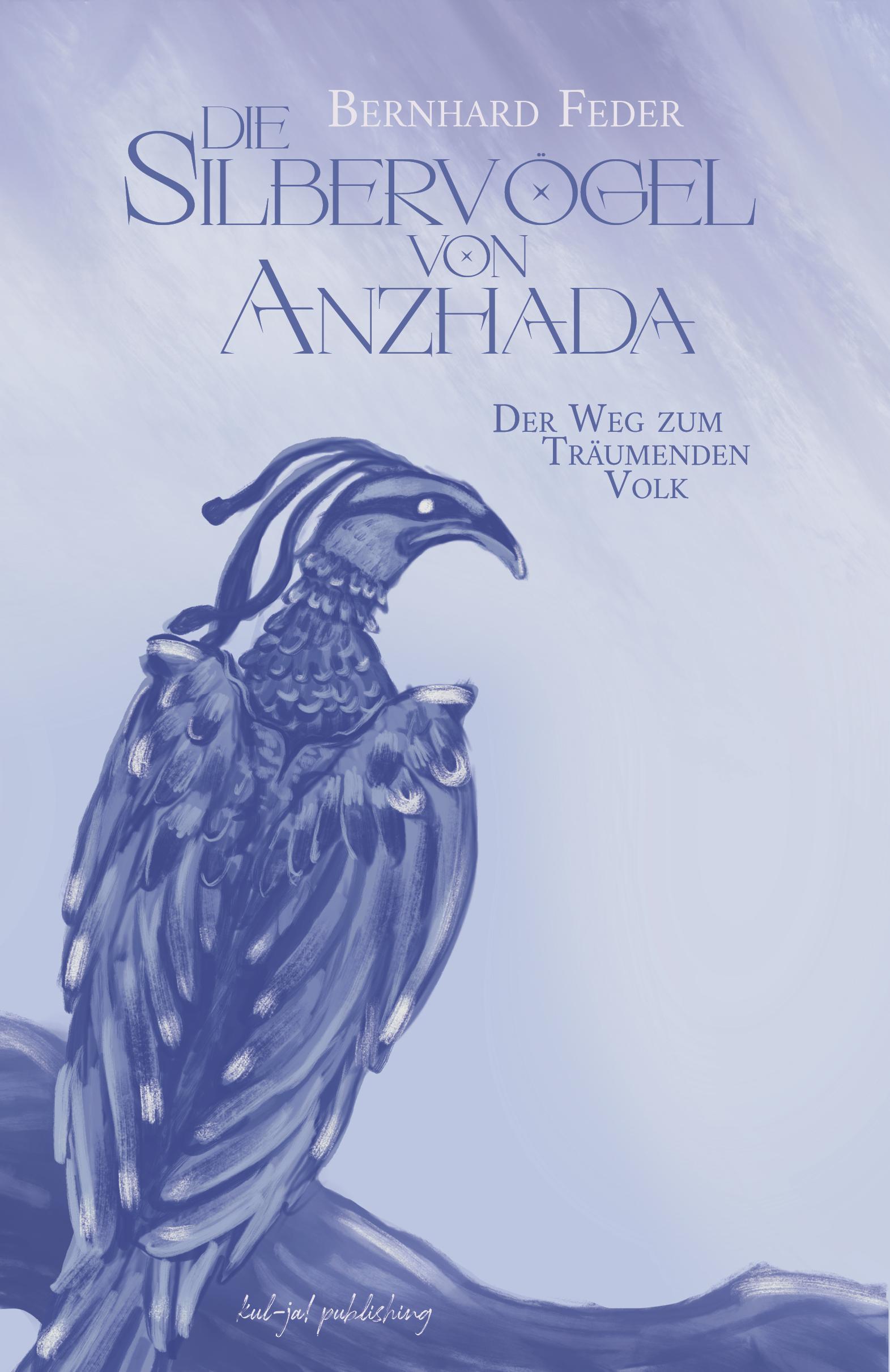 Vorderes Coverbild Die Silbervögel von Anzhada I