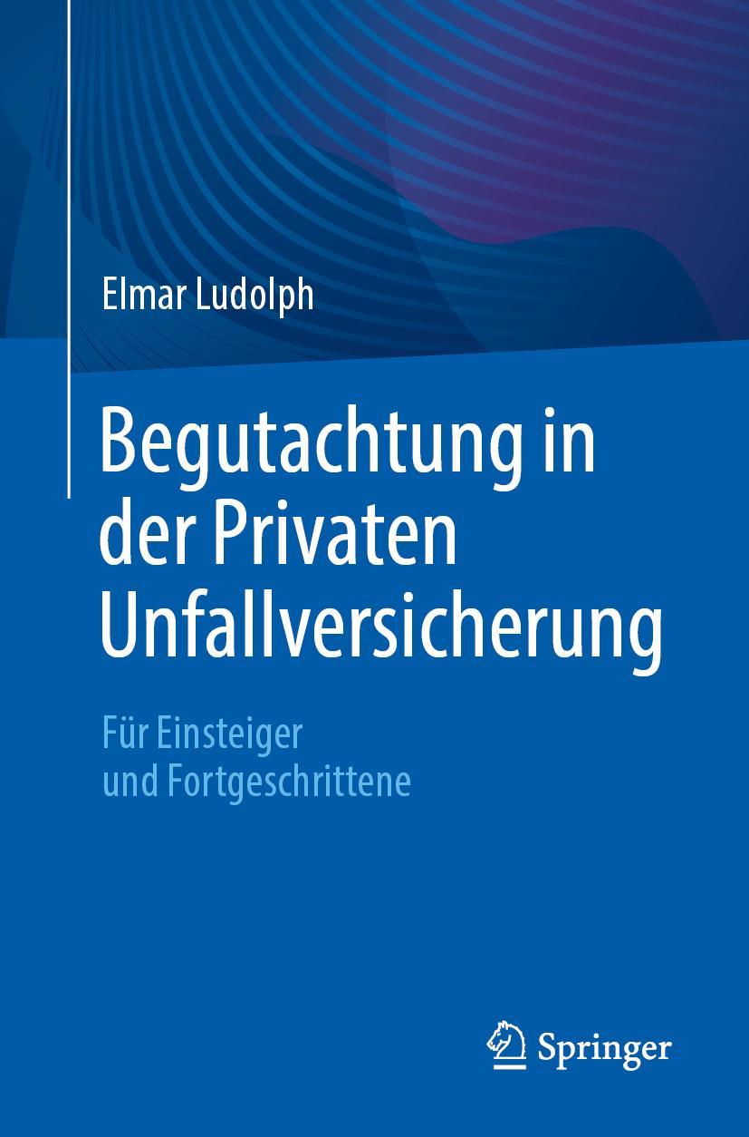 Vorderes Coverbild Begutachtung in der Privaten Unfallversicherung